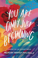 Image for "You Are Only Just Beginning"
