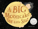 Image for "A Big Mooncake for Little Star"
