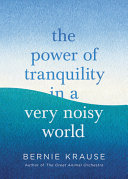 Image for "The Power of Tranquility in a Very Noisy World"