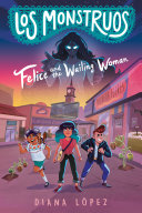 Image for "Felice and the Wailing Woman"