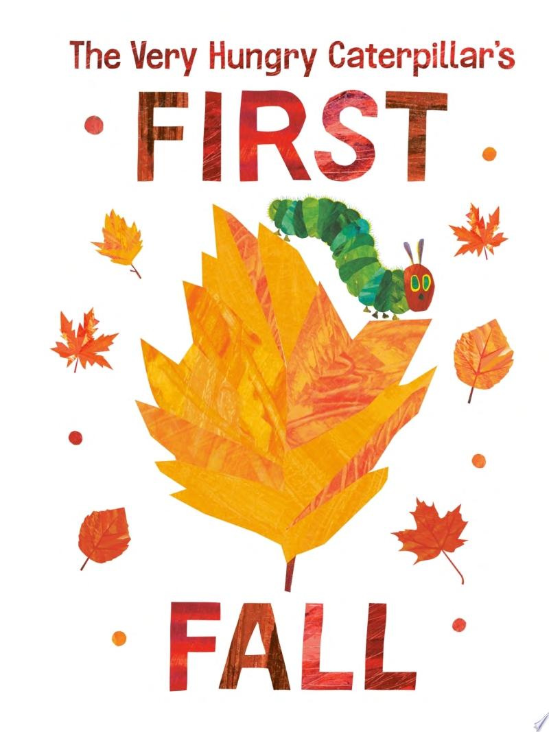 Image for "The Very Hungry Caterpillar&#039;s First Fall"