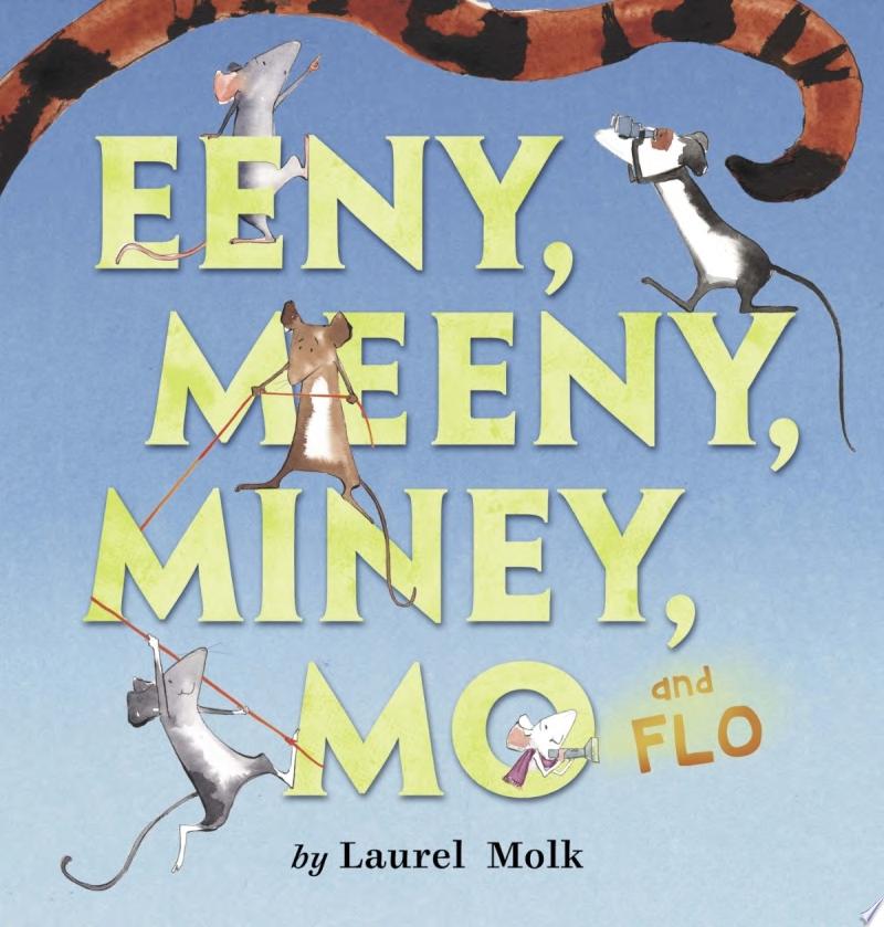 Image for "Eeny, Meeny, Miney, Mo and Flo!"