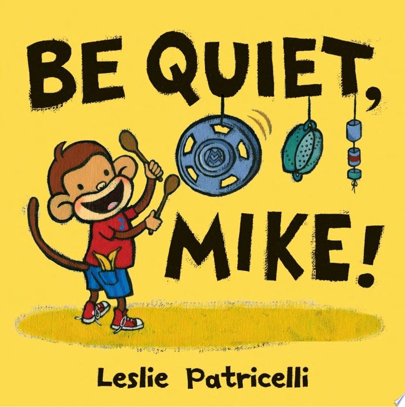 Image for "Be Quiet, Mike!"