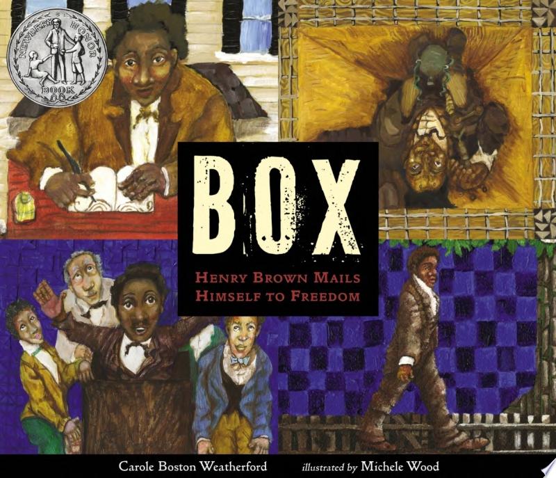 Image for "BOX: Henry Brown Mails Himself to Freedom"