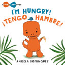 Image for "I&#039;m Hungry! / ¡Tengo Hambre! (Spanish Bilingual)"