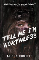 Image for "Tell Me I&#039;m Worthless"