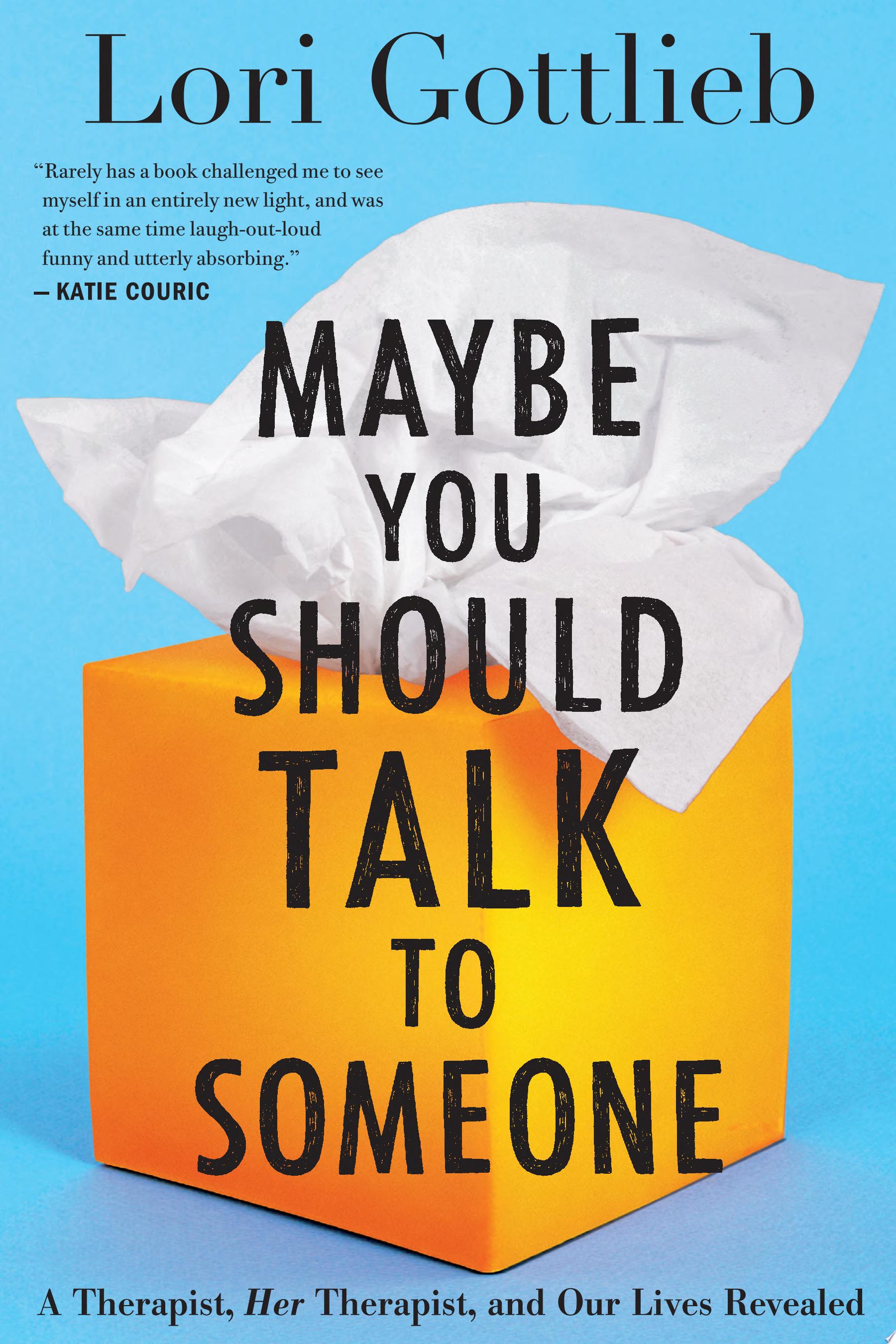 Image for "Maybe You Should Talk to Someone"