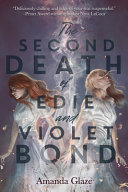 Image for "The Second Death of Edie and Violet Bond"