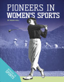 Image for "Pioneers in Women&#039;s Sports"
