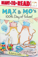 Image for "Max &amp; Mo&#039;s 100th Day of School!"
