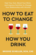 Image for "How to Eat to Change How You Drink"