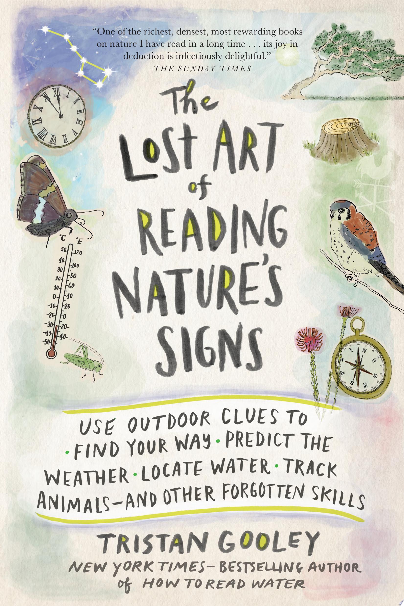 Image for "The Lost Art of Reading Nature&#039;s Signs"