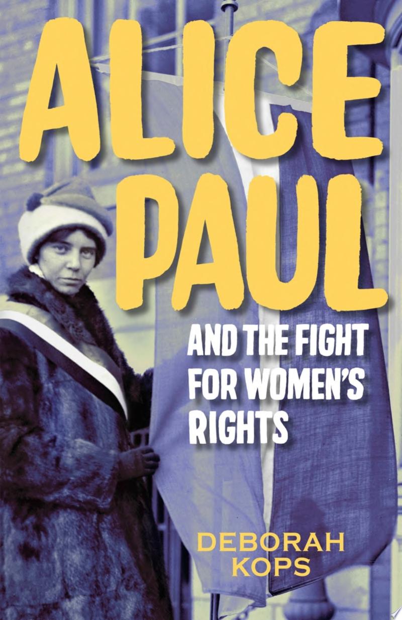 Image for "Alice Paul and the Fight for Women&#039;s Rights"