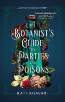 Image for "A Botanist&#039;s Guide to Parties and Poisons"