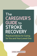 Image for "The Caregiver&#039;s Guide to Stroke Recovery"